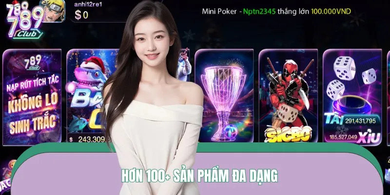 Kho trò chơi đổi thưởng khổng lồ đáp ứng mọi sở thích
